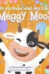 Book cover for Do You Know What Day It Is, Meggy Moo?