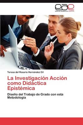 Book cover for La Investigación Acción como Didáctica Epistémica