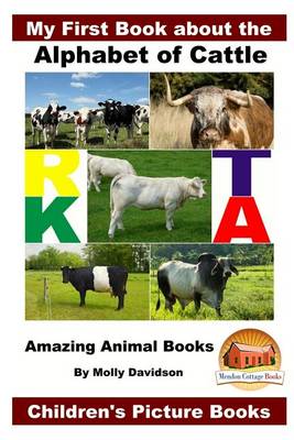 Book cover for My First Book about the Alphabet of Cattle - Amazing Animal Books - Children's Picture Books