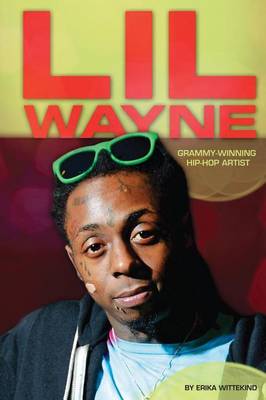 Book cover for Lil Wayne:: Grammy-Winning Hip-Hop Artist