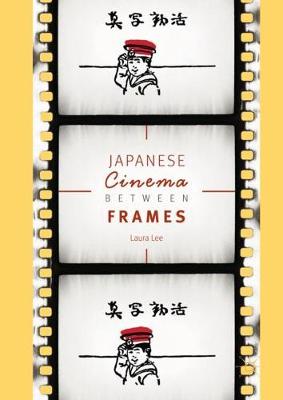 Book cover for Japanese Cinema Between Frames