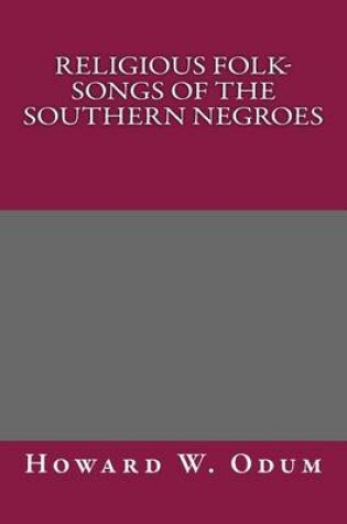 Cover of Religious Folk-Songs of the Southern Negroes