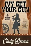 Book cover for Ivy Get Your Gun