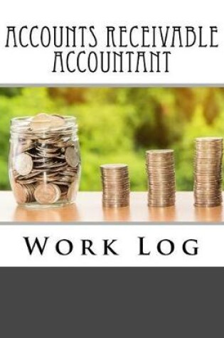 Cover of Accounts Receivable Accountant Work Log