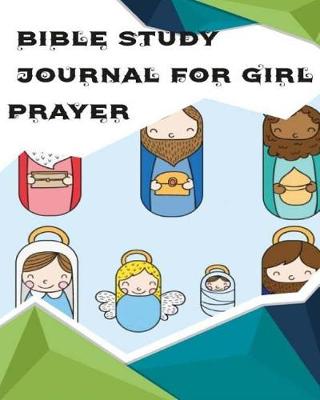 Book cover for Bible Study Journal For Girl Prayer