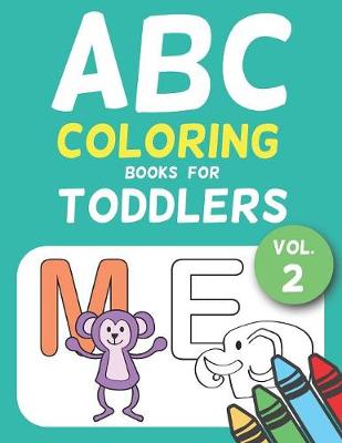 Cover of ABC Coloring Books for Toddlers Vol.2