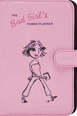 Cover of The Bad Girl's Power Planner