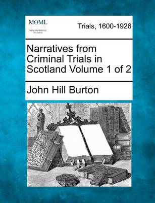 Book cover for Narratives from Criminal Trials in Scotland Volume 1 of 2