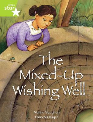 Book cover for Rigby Star Indep  Year 2: Lime Level Fiction:  The Mixed Up Wishing Well Single