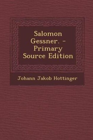 Cover of Salomon Gessner. - Primary Source Edition