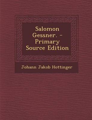 Book cover for Salomon Gessner. - Primary Source Edition