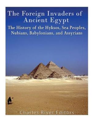 Book cover for The Foreign Invaders of Ancient Egypt