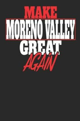 Cover of Make Moreno Valley Great Again