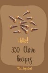 Book cover for Hello! 350 Clove Recipes