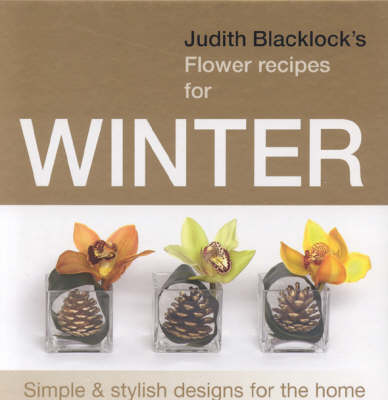 Book cover for Judith Blacklock's Flower Recipes for Winter