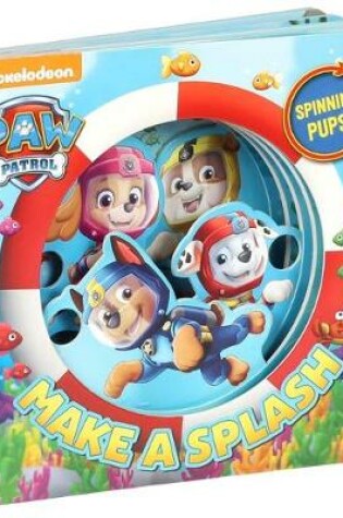 Cover of Nickelodeon Paw Patrol: Make a Splash!