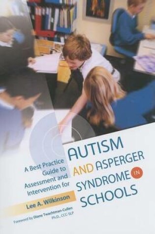 Cover of Best Practice Guide to Assessment and Intervention for Autism and Asperger Syndrome in Schools