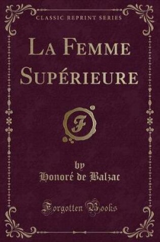 Cover of La Femme Supérieure (Classic Reprint)