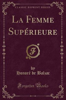 Book cover for La Femme Supérieure (Classic Reprint)