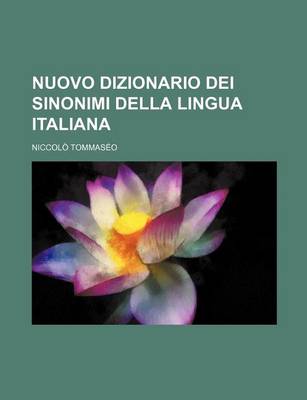 Book cover for Nuovo Dizionario Dei Sinonimi Della Lingua Italiana