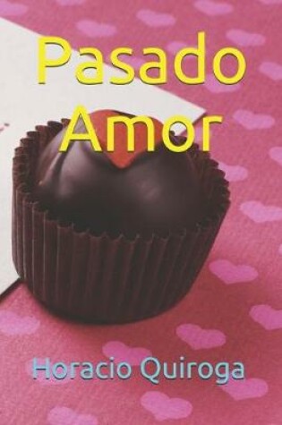 Cover of Pasado Amor