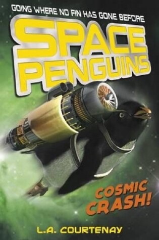 Cover of Space Penguins Cosmic Crash!