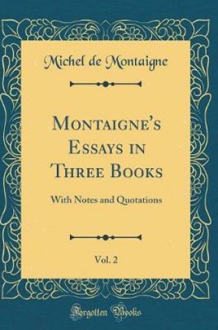 Cover of Montaigne's Essays in Three Books, Vol. 2