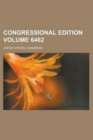 Cover of Congressional Edition Volume 6462