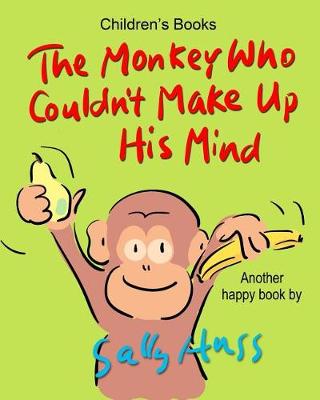 Book cover for The Monkey Who Couldn't Make Up His Mind