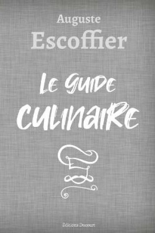 Cover of Auguste Escoffier Le guide culinaire