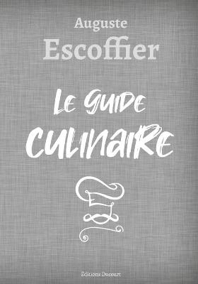 Book cover for Auguste Escoffier Le guide culinaire