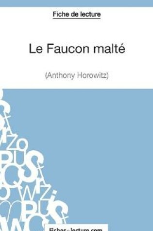 Cover of Le Faucon malté d'Anthony Horowitz (Fiche de lecture)