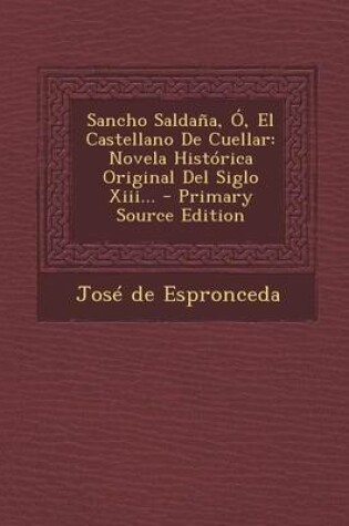 Cover of Sancho Saldana, O, El Castellano de Cuellar