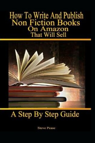 Cover of How to write and publish nonfiction books on Amazon that will sell