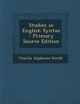 Book cover for Studies in English Syntax - Primary Source Edition