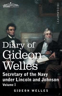 Book cover for Diary of Gideon Welles, Volume I