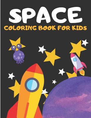 Book cover for Space Coloring Book For Kids