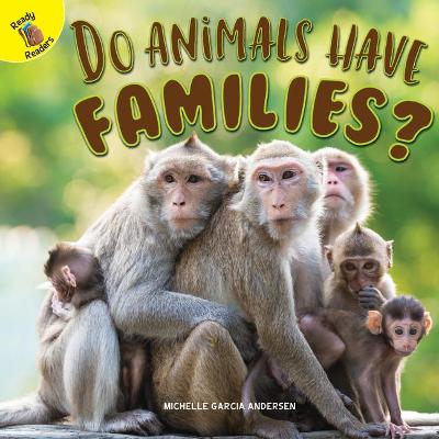Cover of Do Animals Have Families?