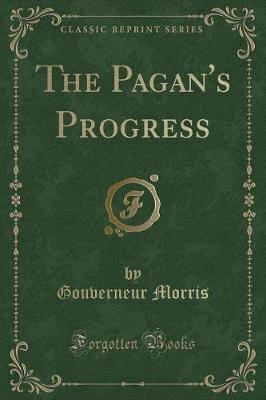 Book cover for The Pagan's Progress (Classic Reprint)