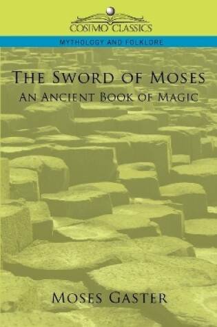 Cover of The Sword of Moses, an Ancient Book of Magic