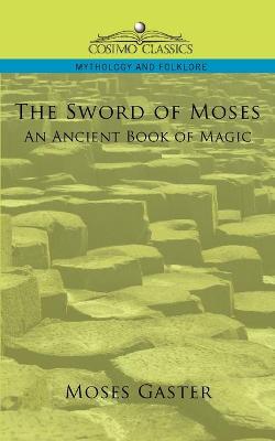 Book cover for The Sword of Moses, an Ancient Book of Magic