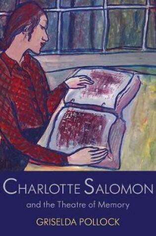 Cover of Charlotte Salomon and the Theatre of Memory