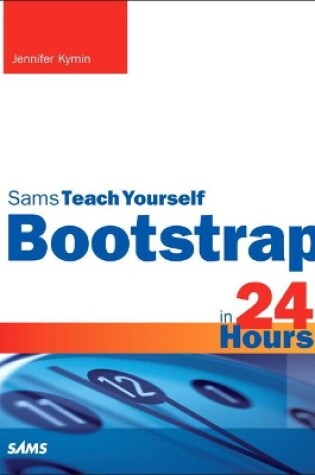 Cover of Bootstrap in 24 Hours, Sams Teach Yourself