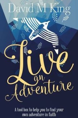 Cover of Live An Adventure