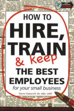 Cover of How to Hire, Train & Keep the Best Employees