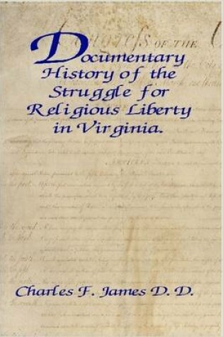 Cover of Documentary History of the Struggle for Religious Liberty in Virginia.