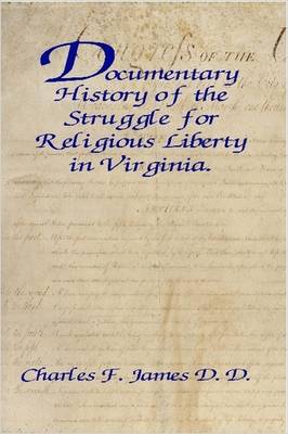 Book cover for Documentary History of the Struggle for Religious Liberty in Virginia.