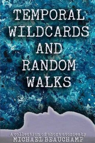 Cover of Temporal Wildcards and Random Walks