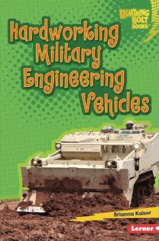 Cover of Hardworking Military Engineering Vehicles