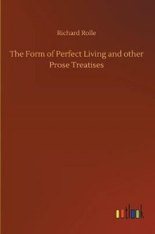 Cover of The Form of Perfect Living and other Prose Treatises